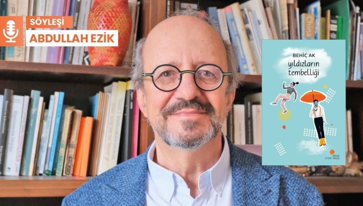 Behiç Ak: Edebiyat bizi hassaslaştırıyor, yaşam ise kendine tahammül edebilmemiz için katılaşmamızı öneriyor