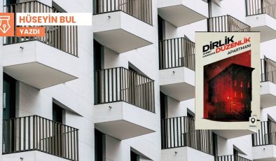 Dirlik Düzenlik Apartmanı: Bir Türkiye panoraması
