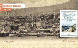 Osmanlı İzmir’inden modernleşme olgusuna yeniden bakış